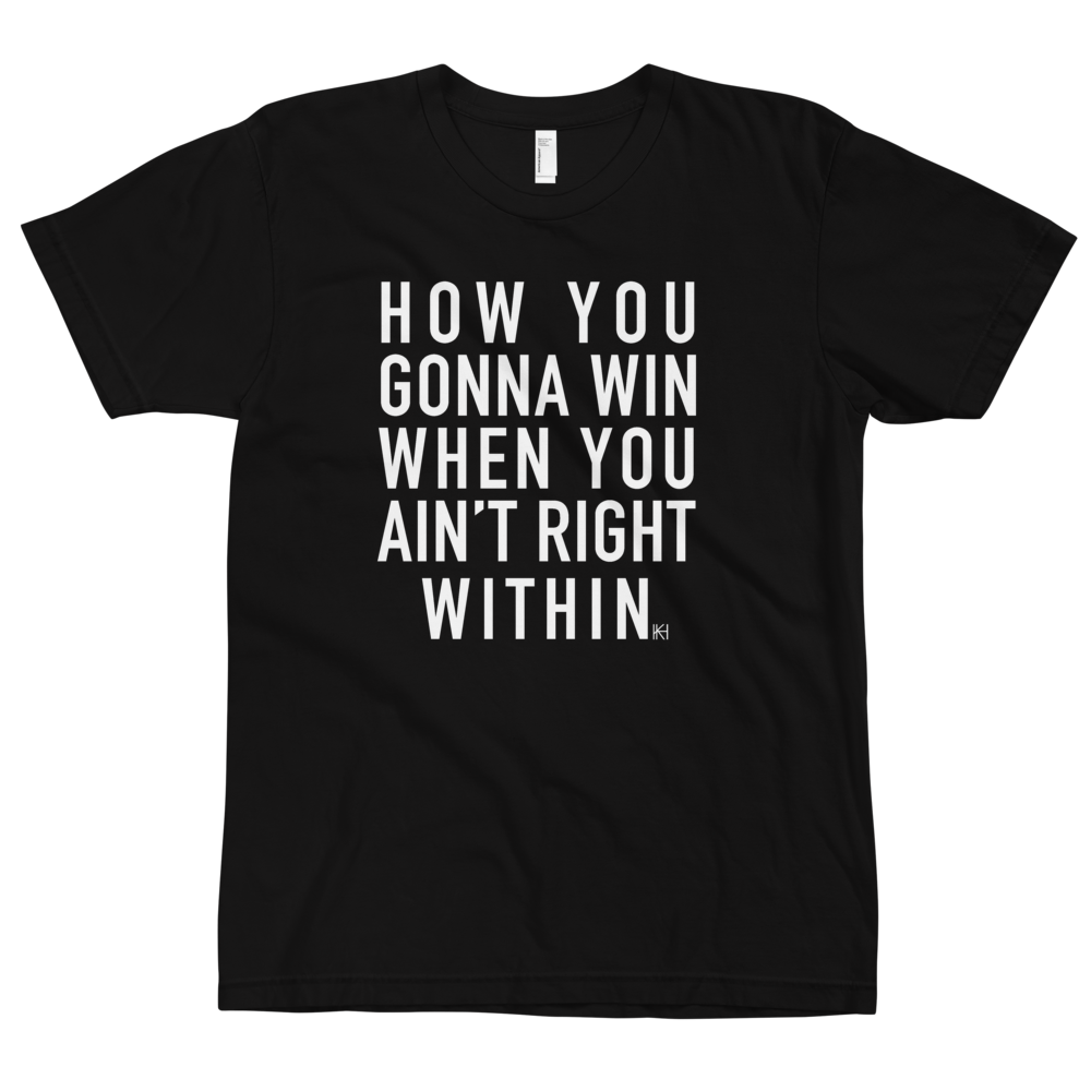 How you gonna win...  -Lauryn Hill