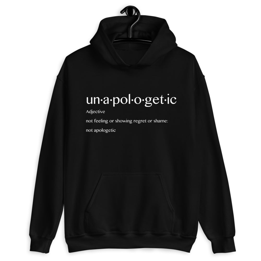 Unapologetic Hoodie