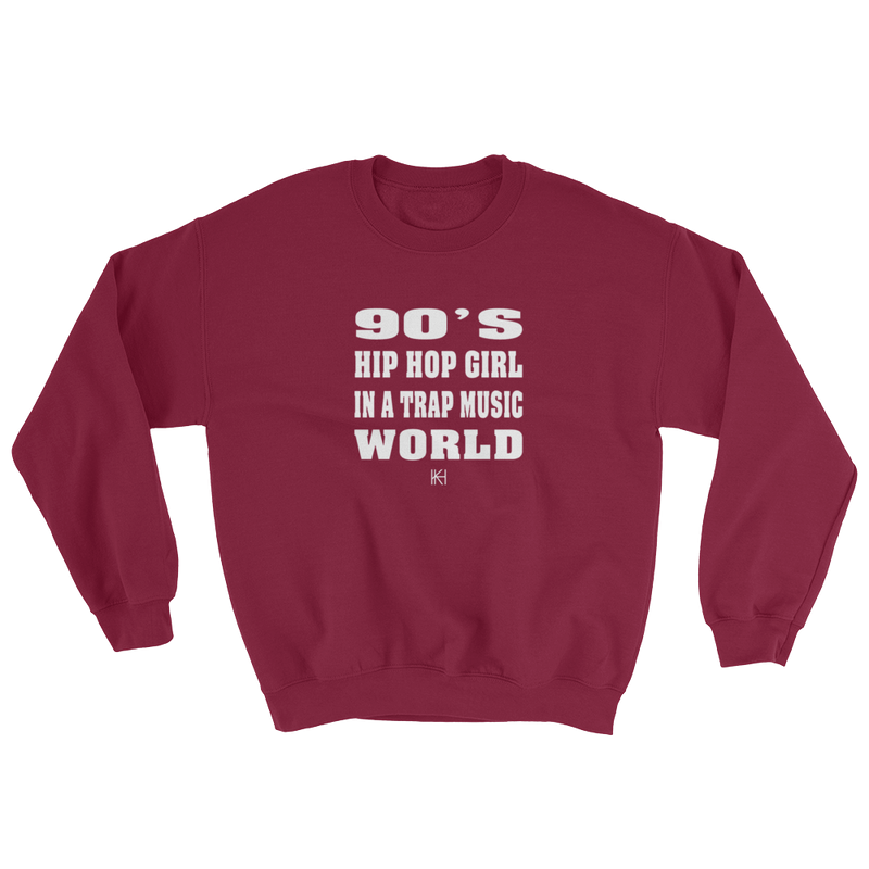 90'S Hip Hop Girl In a Trap Music World Sweatshirt