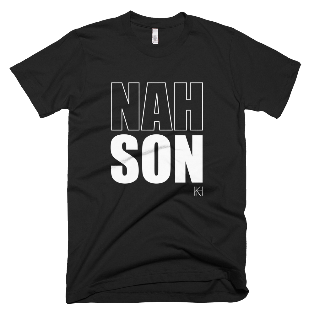 Nah Son T-Shirt