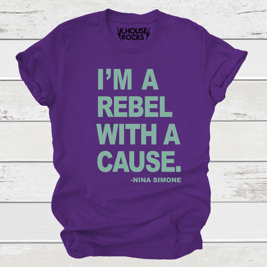 Rebel With A Cause T-Shirt