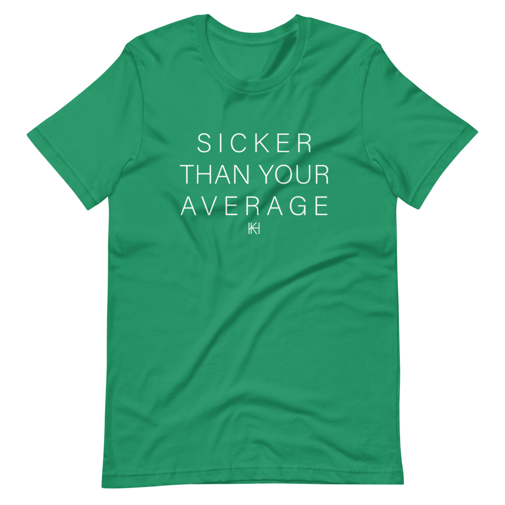 Sicker Than Your Average T-Shirt