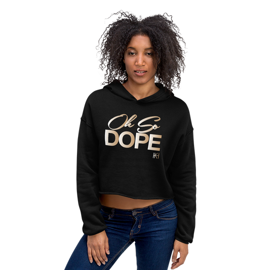 Oh So Dope Crop Hoodie