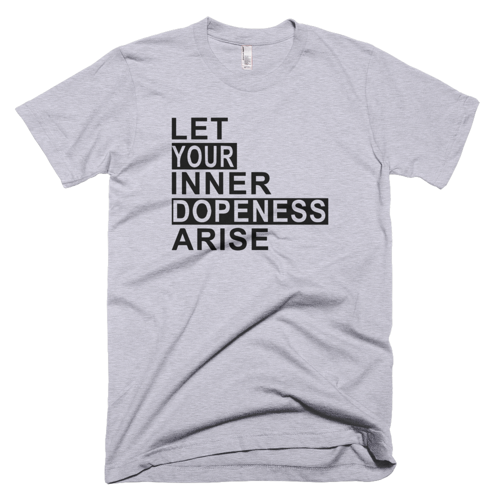 Let Your Dopeness Arise