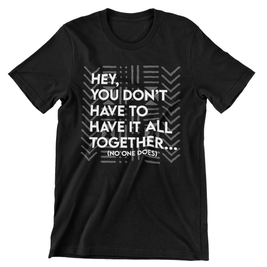 You don't have to Tee
