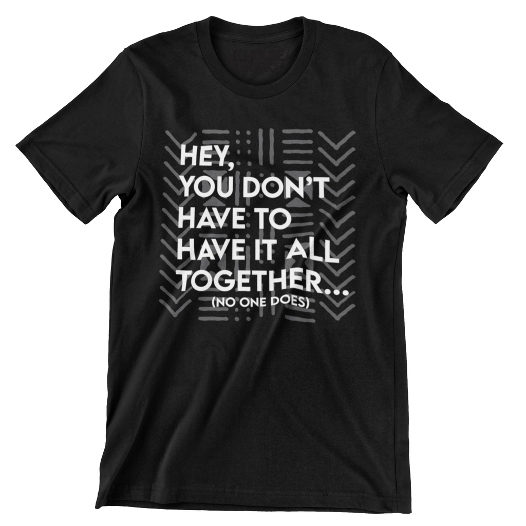 You don't have to Tee
