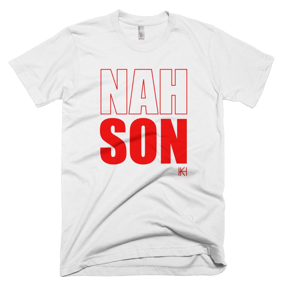 Nah Son T-Shirt