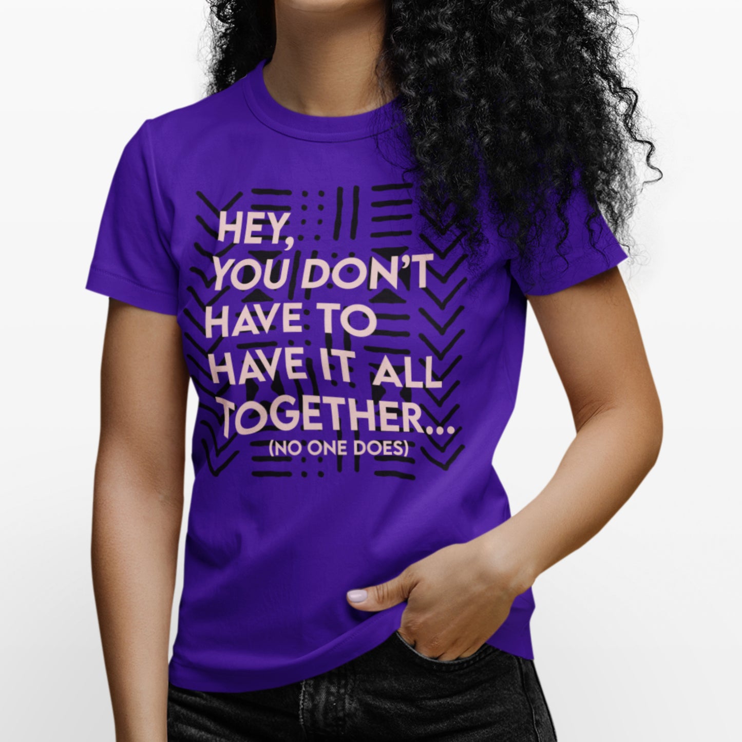 You don't have to Tee